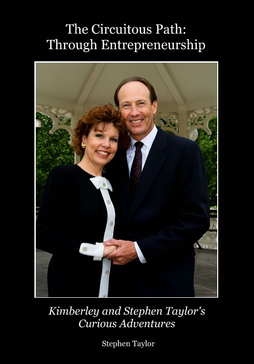 The Circuitous Path: Through Entrepreneurship — Kimberley and Stephen Taylor's Curious Adventures